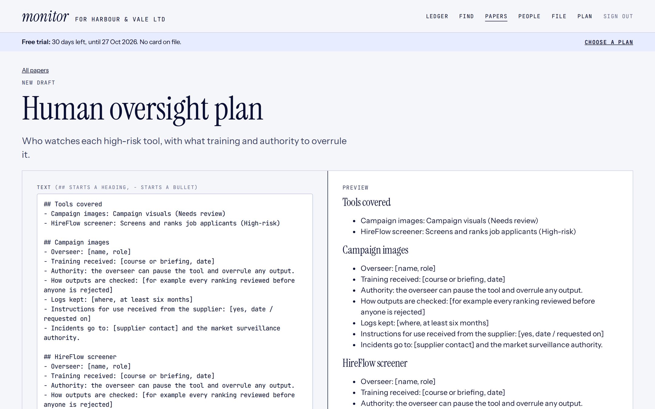 Papers: Each paper starts filled in from your tools and people. Edit it, and a named approver signs it off.